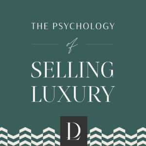 The Psychology of Selling Luxury